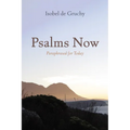 Psalms Now: Paraphrased for Today