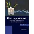 Plant Improvement: Molecular Breeding and Genetic Perspectives