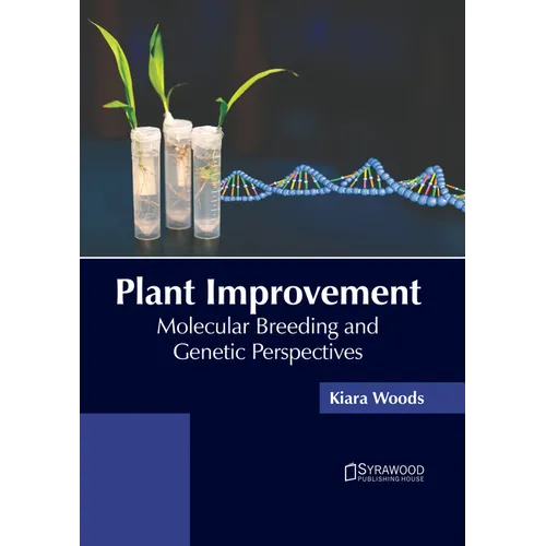 Plant Improvement: Molecular Breeding and Genetic Perspectives