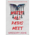 Where All Paths Meet