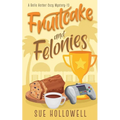 Fruitcake and Felonies