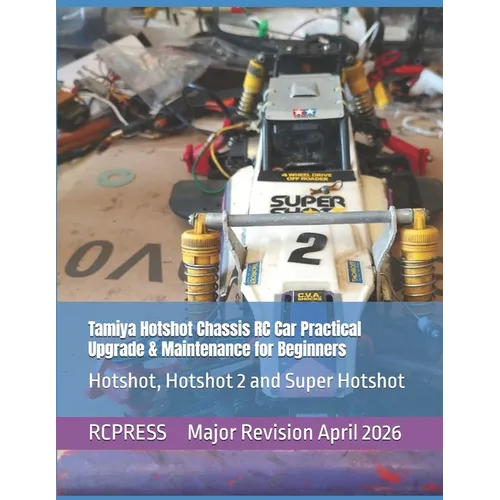 Tamiya Hotshot Chassis RC Car Practical Upgrade & Maintenance for Beginners