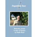 Dagenham Days: my memories, poems & tales of mystery
