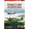 France's War in Indochina: Volume 1: The Tiger Versus the Elephant, 1946-1949