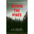 Within The Pines A Rockfish Island Mystery IV