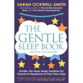 The Gentle Sleep Book: Gentle, No-Tears, Sleep Solutions for Parents of Newborns to Five-Year-Olds
