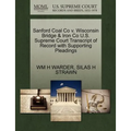 Sanford Coal Co V. Wisconsin Bridge & Iron Co U.S. Supreme Court Transcript of Record with Supporting Pleadings