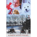 Love Came Down At Christmas 3: A Fancy Amish Smicksburg Tale