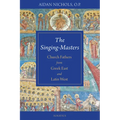 The Singing-Masters: Church Fathers from Greek East and Latin West