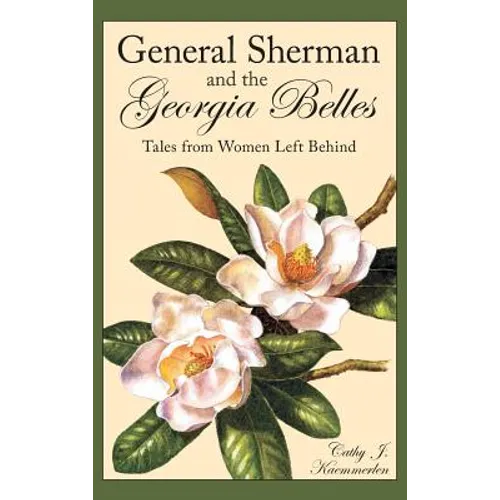 General Sherman and the Georgia Belles: Tales from Women Left Behind