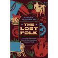 The Lost Folk: From the Forgotten Past to the Emerging Future of Folk
