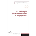 Sociologie entre décentration et engagement