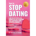 How to Stop Dating & Be In An Effortless, Committed Relationship