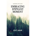 Embracing Epiphany Moment: Making life easy