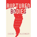 Ruptured Bodies: A Theology of the Church Divided