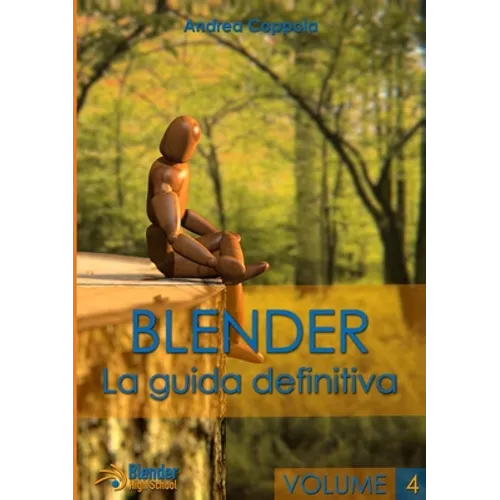 Blender - La guida definitiva - volume 4