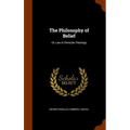 The Philosophy of Belief: Or, Law in Christian Theology