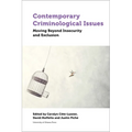 Contemporary Criminological Issues: Moving Beyond Insecurity and Exclusion