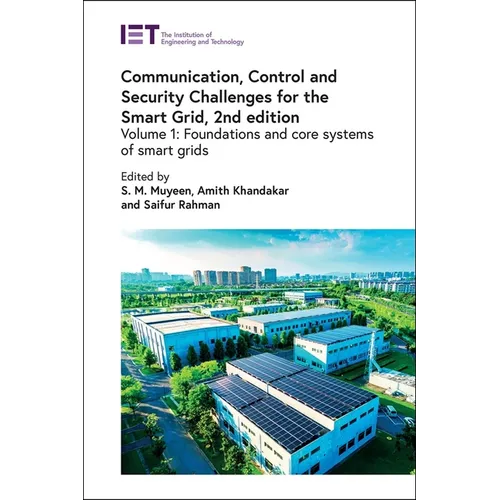 Communication, Control and Security Challenges for the Smart Grid: Foundations and Core Systems of Smart Grids