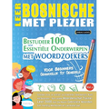 Leer Bosnische Met Plezier - Voor Beginners: Gemakkelijk Tot Gemiddeld - Bestudeer 100 Essentiële Onderwerpen Met Woordzoekers - Vol.1