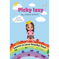 Picky Izzy: Learns to Love Healthy Food
