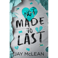 Not Made to Last