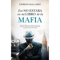 Eso No Estaba En Mi Libro de Historia de la Mafia