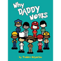 Why Daddy Works: An Interactive Photo Storybook to Help Children Understand Separation and the Value of Work