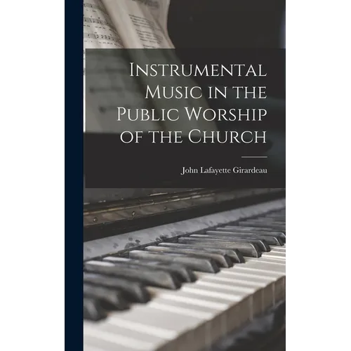 Instrumental Music in the Public Worship of the Church
