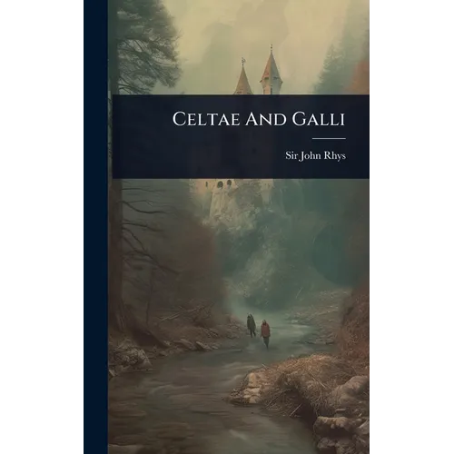 Celtae And Galli
