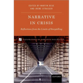 Narrative in Crisis: Reflections from the Limits of Storytelling