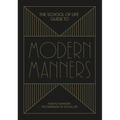 The School of Life Guide to Modern Manners: How to Navigate the Dilemmas of Social Life