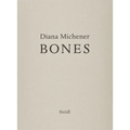 Diana Michener: Bones