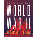 World War II: 12 Things to Know