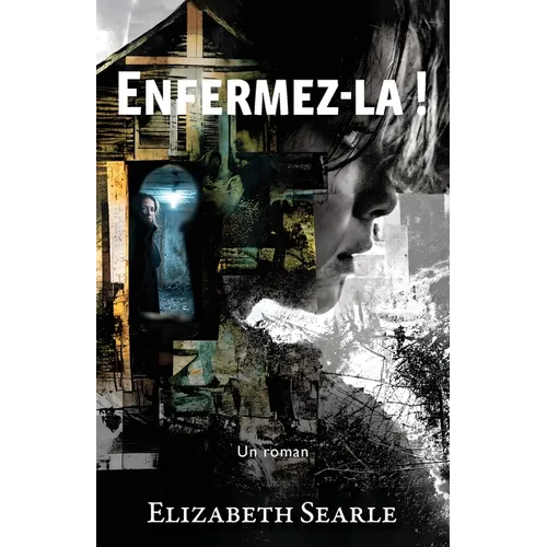 Enfermez-la !