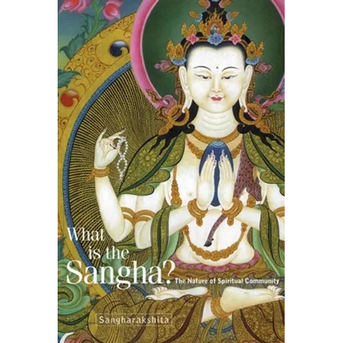 What Is the Sangha?: The Nature of Spiritual Community