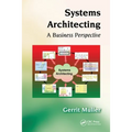 Systems Architecting: A Business Perspective