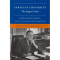 Syracuse University: Volume V: The Eggers Years