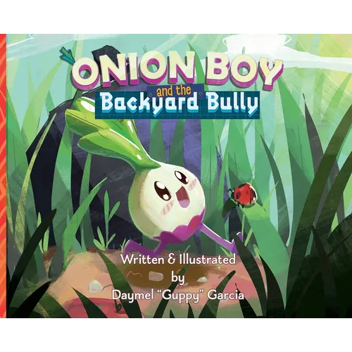 Onion Boy and the Backyard Bully: A Vibrant Adventure of Empathy and Friendship