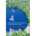 Sustainability and Water Management in the Maya World and Beyond