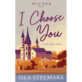 I Choose You: A Small Town Romance