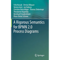 A Rigorous Semantics for Bpmn 2.0 Process Diagrams