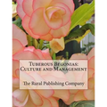 Tuberous Begonias: Culture and Management