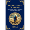 The Shepherd of Hermas: A Timeless Guide to Faith, Repentance, and Spiritual Growth
