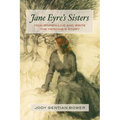 Jane Eyre's Sisters: How Women Live and Write the Heroine's Story