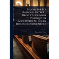 Leçons Sur Les Rapports Entre Le Droit Et L'opinion Publique En Angleterre Au Cours Du Dix-neuvième Siècle