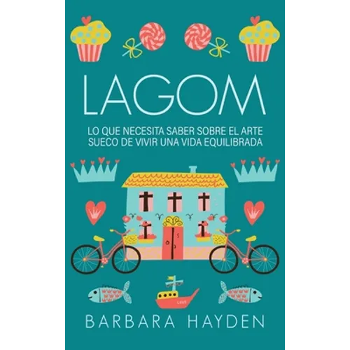 Lagom: Lo que necesita saber sobre el arte sueco de vivir una vida equilibrada