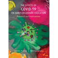The Effects of COVID-19 on Early Childhood Education: Research and Implications