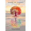 Inside My Insides: A Collection of Thoughts: Volume 1