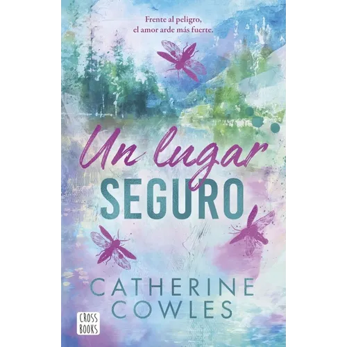 Un Lugar Seguro / Fragile Sanctuary (Sparrow Falls 1)